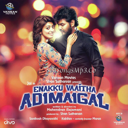 Enakku Vaaitha Adimaigal mp3 songs