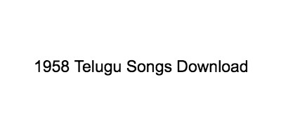 1958 Telugu Movies Songs