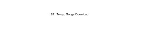 1991 Telugu Songs Download