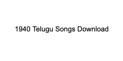 1940 old telugu mp3 songs