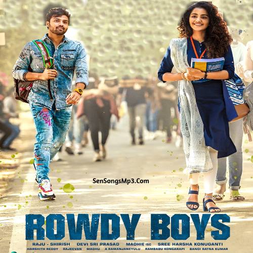 Rowdy Boys 2021 Telugu Songs Download Anupama Parameswaran Devi Sri Prasad naa Songs sensongs