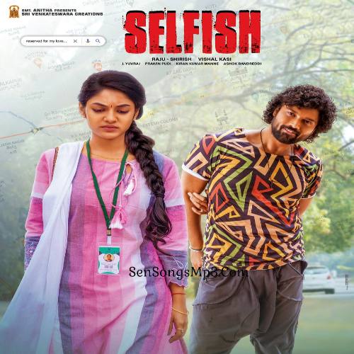 selfish 2023 telugu movie songs download